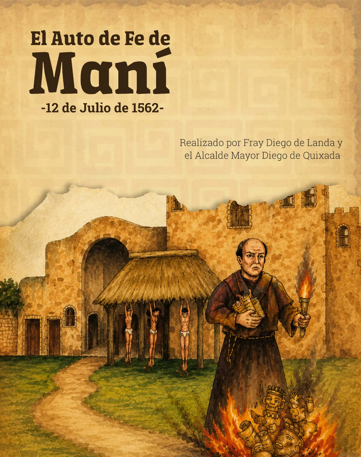 Portada del cuadernillo: Fray Diego de Landa sostiene una antorcha frente a códices e ídolos mayas ardiendo, con personas atadas al fondo, ante el templo de Maní.